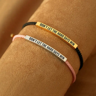 Don't Let The Hard Days Win Armbånd
